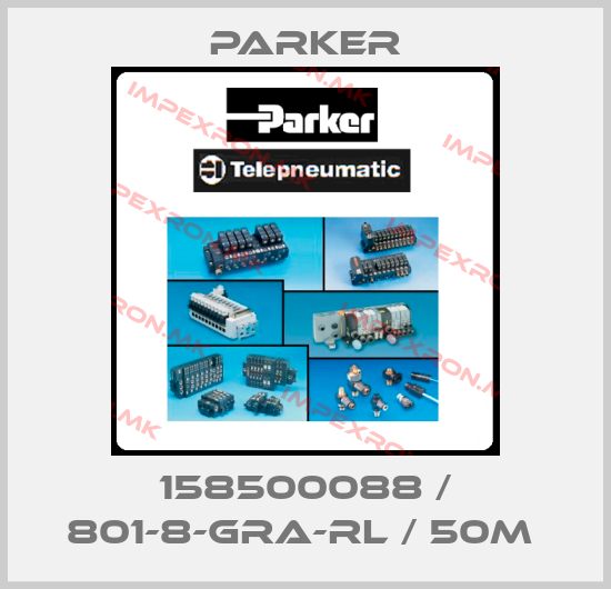 Parker-158500088 / 801-8-GRA-RL / 50m price