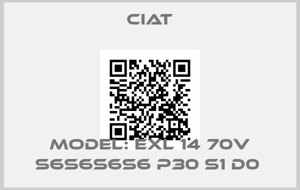 Ciat-Model: EXL 14 70V S6S6S6S6 P30 S1 D0 price