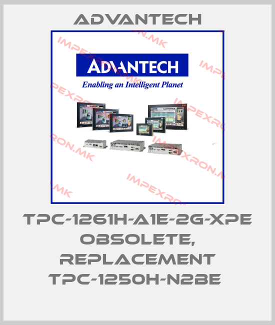 Advantech-TPC-1261H-A1E-2G-XPE obsolete, replacement TPC-1250H-N2BE price