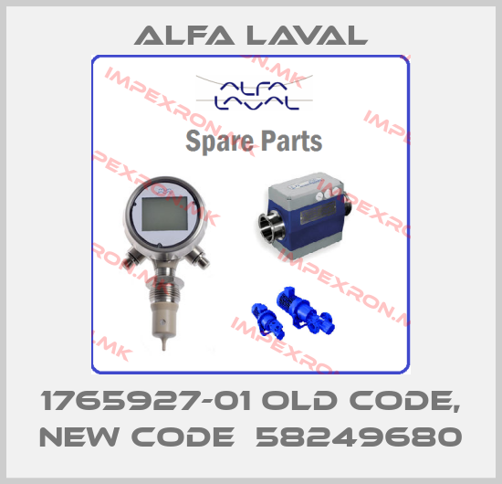 Alfa Laval-1765927-01 old code, new code  58249680price