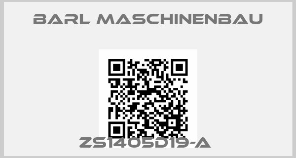 BARL MASCHINENBAU-ZS1405D19-A price