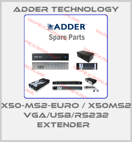 Adder Technology-X50-MS2-EURO / X50MS2 VGA/USB/RS232 Extender  price