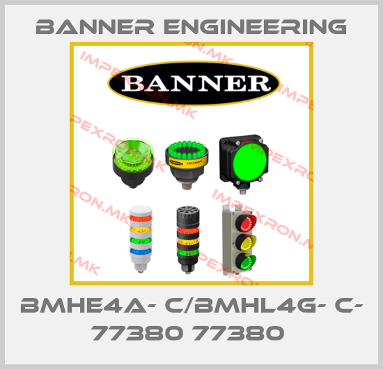 Banner Engineering-BMHE4A- C/BMHL4G- C- 77380 77380 price