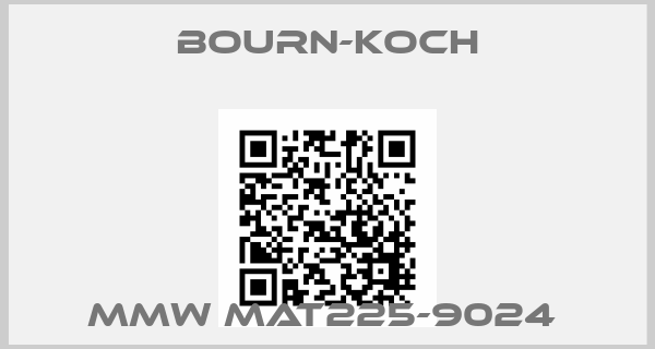 BOURN-KOCH-MMW MAT225-9024 price