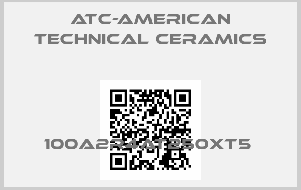 ATC-American Technical Ceramics-100A2R4AT250XT5 price