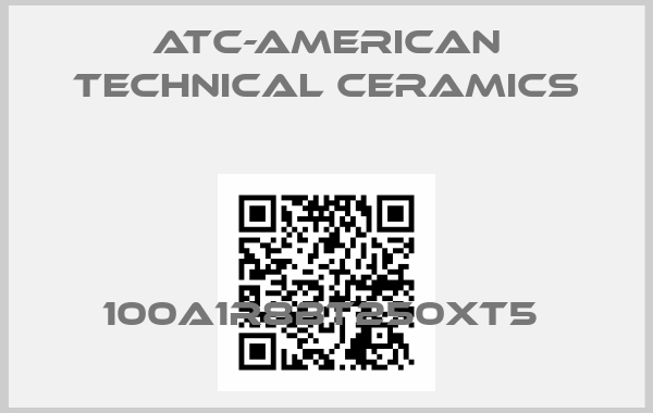 ATC-American Technical Ceramics-100A1R8BT250XT5 price