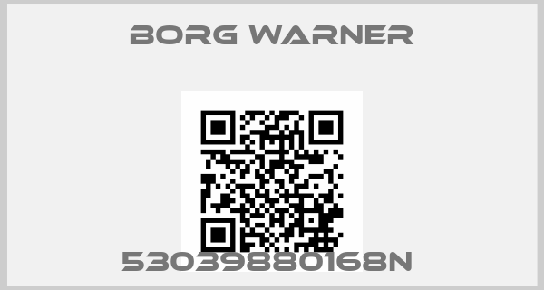 Borg Warner-53039880168N price