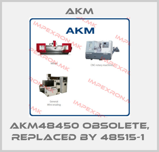 Akm-AKM48450 obsolete, replaced by 48515-1 price