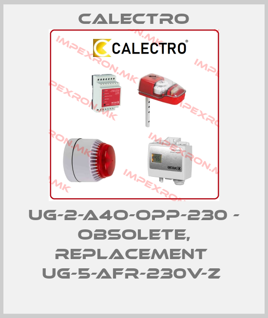 Calectro-UG-2-A4O-OPP-230 - obsolete, replacement  UG-5-AFR-230V-Z price