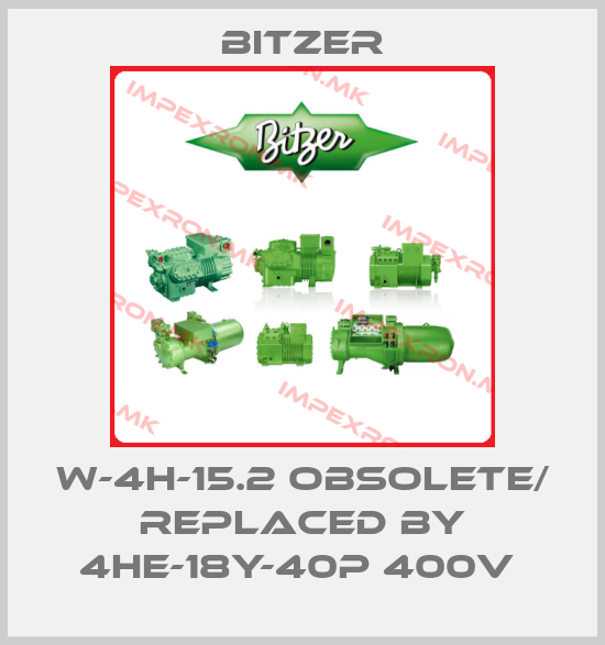 Bitzer-W-4H-15.2 obsolete/ replaced by 4HE-18Y-40P 400V price