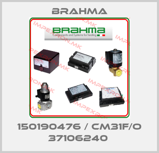 Brahma-150190476 / CM31F/O 37106240 price
