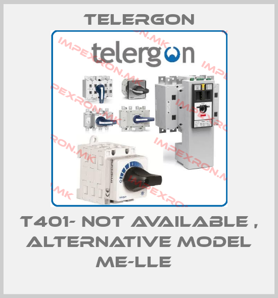 Telergon-T401- not available , alternative model ME-LLE  price