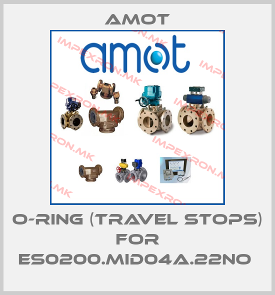 Amot-O-RING (TRAVEL STOPS) for ES0200.MID04A.22NO price