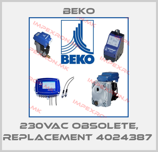 Beko-230VAC obsolete, replacement 4024387 price