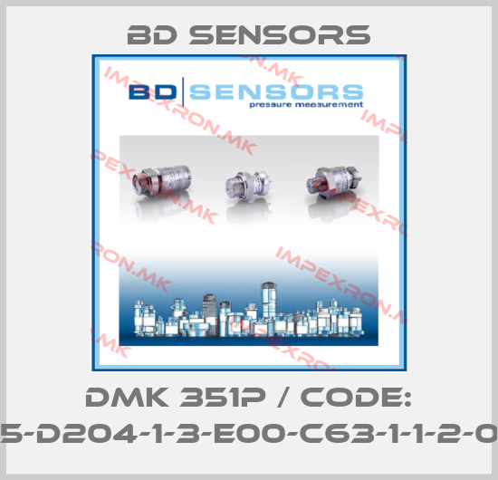 Bd Sensors-DMK 351P / Code: 295-D204-1-3-E00-C63-1-1-2-000price