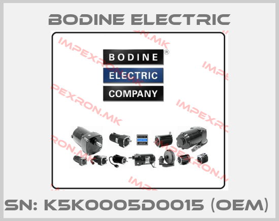BODINE ELECTRIC-SN: K5K0005D0015 (OEM) price