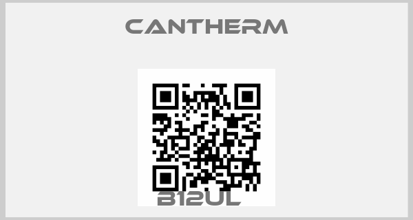 Cantherm-B12UL  price