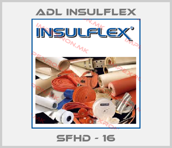 ADL Insulflex-SFHD - 16price