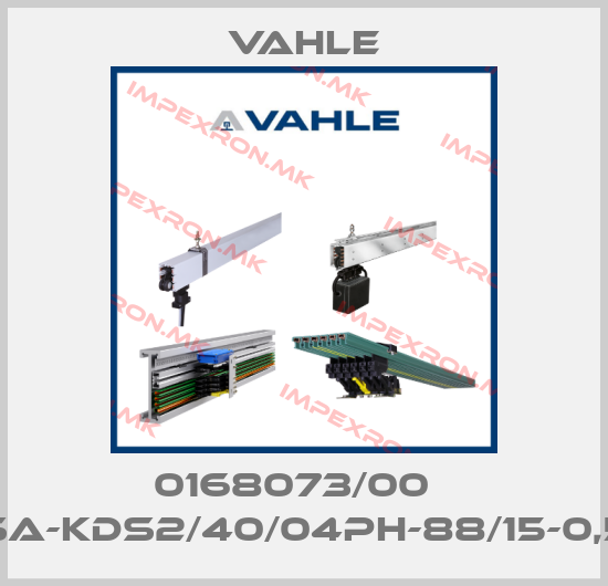 Vahle-0168073/00   SA-KDS2/40/04PH-88/15-0,5price
