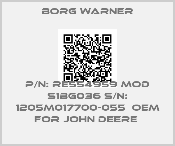 Borg Warner-P/N: RE554959 MOD S1BG036 S/N: 1205M017700-055  OEM FOR JOHN DEERE price
