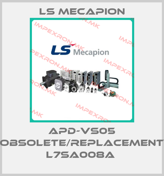 LS Mecapion-APD-VS05 obsolete/replacement L7SA008A price