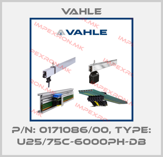 Vahle-P/n: 0171086/00, Type: U25/75C-6000PH-DBprice