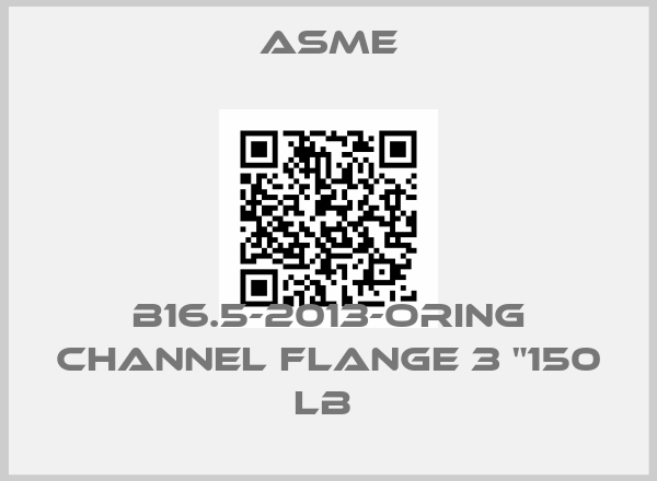 Asme-B16.5-2013-ORing channel Flange 3 "150 LB price