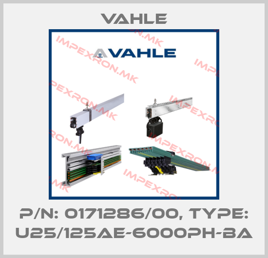 Vahle-P/n: 0171286/00, Type: U25/125AE-6000PH-BAprice