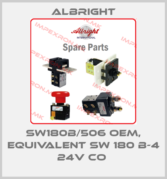 Albright-sw180b/506 OEM, equivalent SW 180 B-4 24V CO price