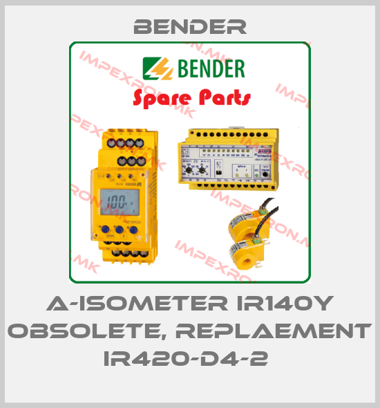 Bender-A-ISOMETER IR140Y obsolete, replaement IR420-D4-2 price