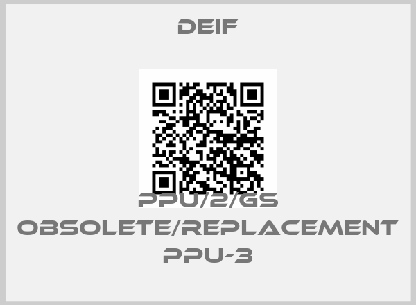 Deif-PPU/2/GS obsolete/replacement PPU-3price