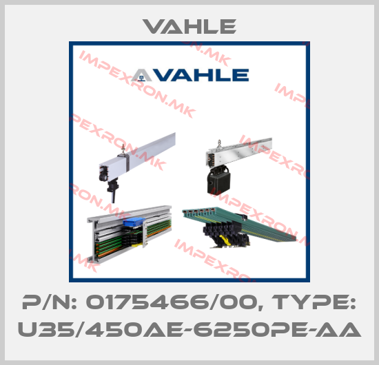 Vahle-P/n: 0175466/00, Type: U35/450AE-6250PE-AAprice