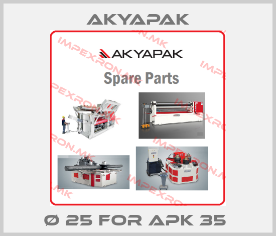 Akyapak-Ø 25 for APK 35 price