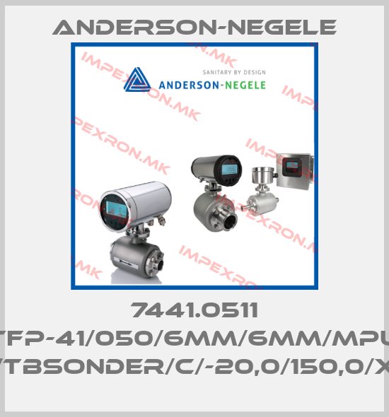 Anderson-Negele-7441.0511 TFP-41/050/6MM/6MM/MPU /TBSONDER/C/-20,0/150,0/Xprice
