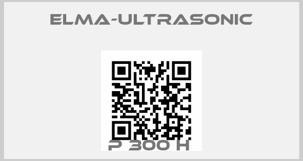 elma-ultrasonic-P 300 H price