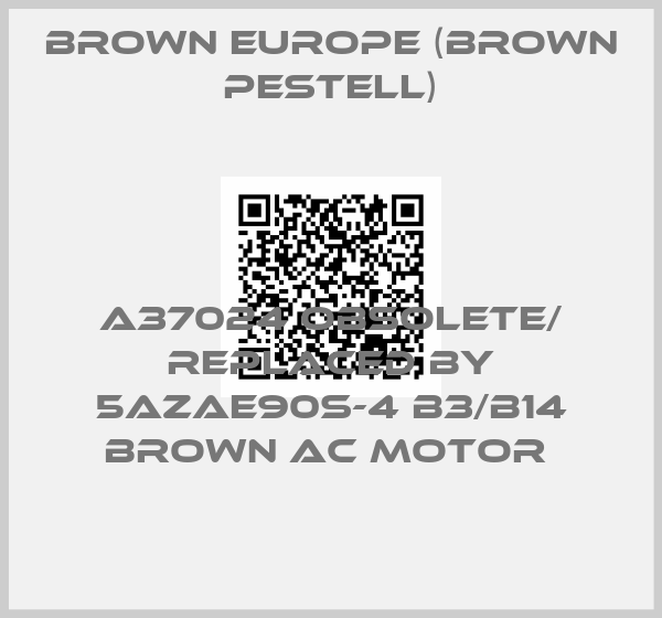 Brown Europe (Brown Pestell)-A37024 obsolete/ replaced by 5AZAE90S-4 B3/B14 BROWN AC MOTOR price