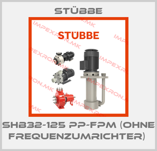 Stübbe-SHB32-125 PP-FPM (ohne Frequenzumrichter) price