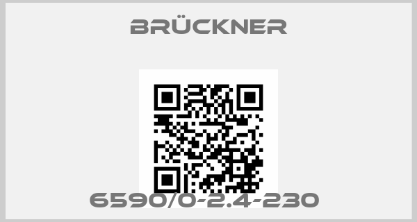 Brückner-6590/0-2.4-230 price