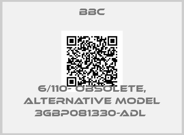 BBC-6/110- obsolete, alternative model 3GBP081330-ADL price