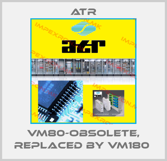 Atr-VM80-obsolete, replaced by VM180 price