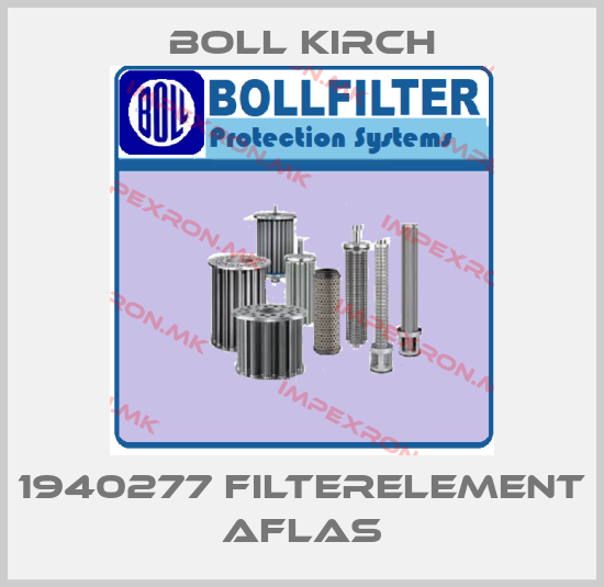 Boll Kirch-1940277 FILTERELEMENT AFLASprice