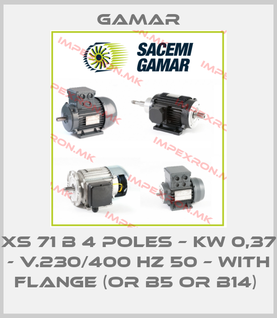 Gamar-XS 71 B 4 poles – Kw 0,37 - V.230/400 Hz 50 – with flange (or B5 or B14) price