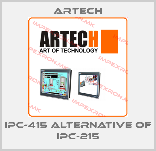 ARTECH-IPC-415 alternative of IPC-215price
