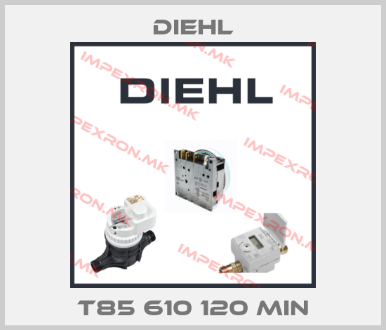 Diehl-T85 610 120 minprice