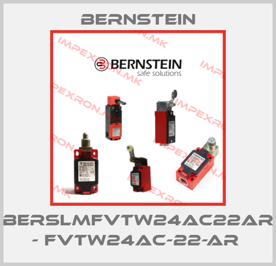Bernstein-BERSLMFVTW24AC22AR - FVTW24AC-22-AR price