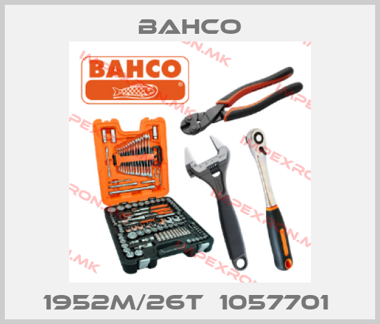 Bahco-1952M/26T  1057701 price