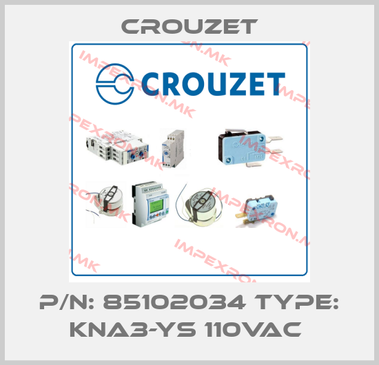 Crouzet-P/N: 85102034 Type: KNA3-YS 110VAC price
