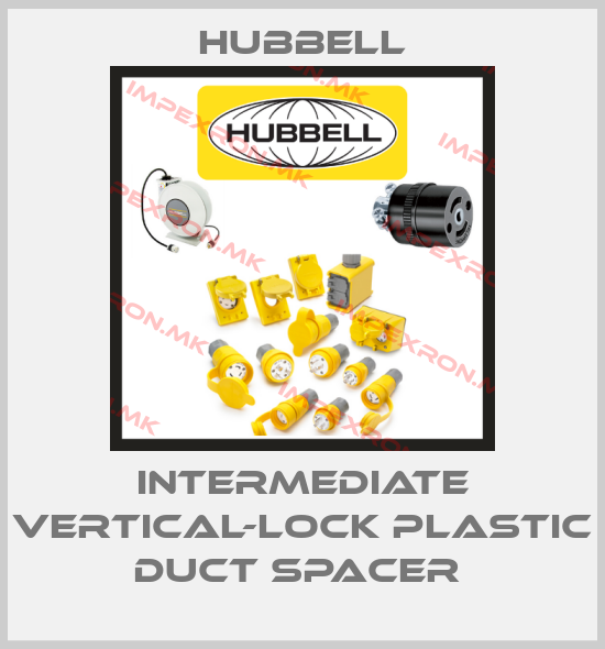 Hubbell-Intermediate vertical-lock plastic duct spacer price