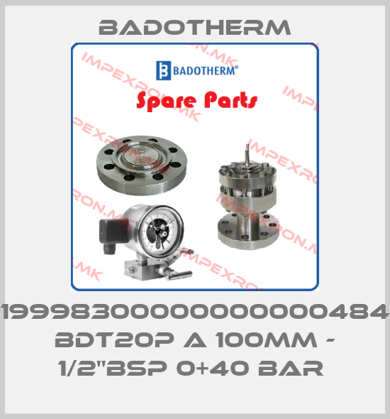 Badotherm-19998300000000000484  BDT20P A 100MM - 1/2"BSP 0+40 BAR price