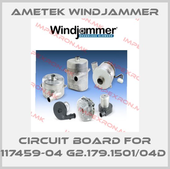 Ametek Windjammer-Circuit board for 117459-04 G2.179.1501/04D price